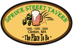 Spruce Street Tavern - Clinton, MA
